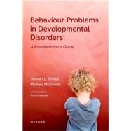 Behavioural Problems in Developmental Disorders A Paediatrician's Guide