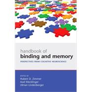 Handbook of Binding and Memory Perspectives from Cognitive Neuroscience