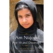 I Am Nujood, Age 10 and Divorced A Memoir