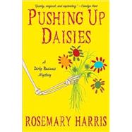 Pushing up Daisies : A Dirty Business Mystery
