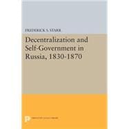 Decentralization and Self-government in Russia 1830-1870