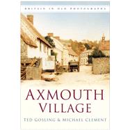 Axmouth Village in Old Photographs