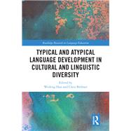 Typical and Atypical Language Development in Cultural and Linguistic Diversity
