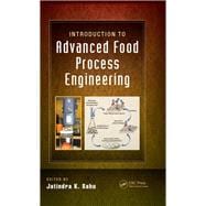 Introduction to Advanced Food Process Engineering