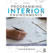 Programming Interior Environments: A Practical Guide for Students