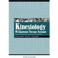 Kinesiology for the Occupational Therapy Assistant Essential Components of Function and Movement
