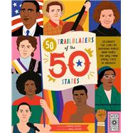 50 Trailblazers of the 50 States Celebrate the lives of inspiring people who paved the way from every state in America!