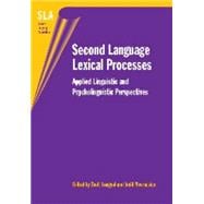 Second Language Lexical Processes Applied Linguistic and Psycholinguistic Perspectives