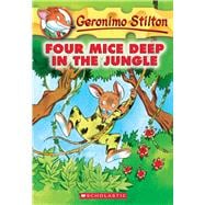 Four Mice Deep in the Jungle (Geronimo Stilton #5)
