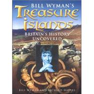 Bill Wyman's Treasure Island: Britain's History Uncovered