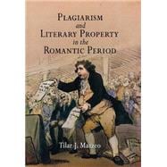 Plagiarism And Literary Property in the Romantic Period