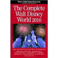 The Complete Walt Disney World 2010