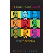 The Essentialist Villain
