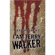 I Am Terry Walker
