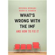 What's Wrong With the Imf and How to Fix It