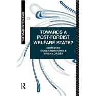 Towards a Post-Fordist Welfare State?