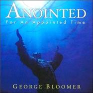 Anointed For An Appointed Time