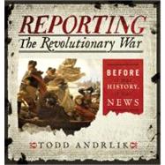 Reporting the Revolutionary War