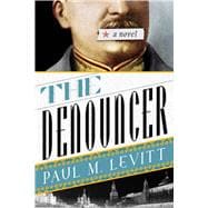 The Denouncer  A Novel,9781589799677