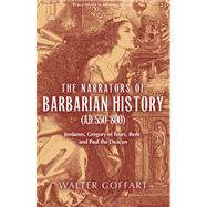 The Narrators of Barbarian History A.d. 550-800