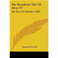 Wondrous Tale of Alroy V2 : The Rise of Iskander (1833)