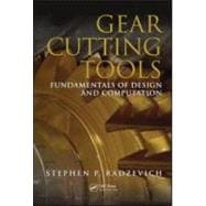 Gear Cutting Tools: Fundamentals of Design and Computation