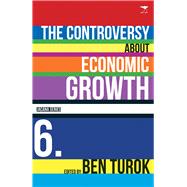 The Controversy About Economic Growth