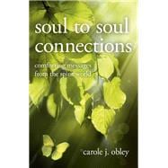 Soul to Soul Connections Comforting Messages from the Spirit World