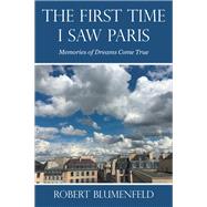 THE FIRST TIME I SAW PARIS