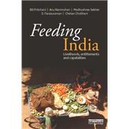 Feeding India: Livelihoods, Entitlements and Capabilities