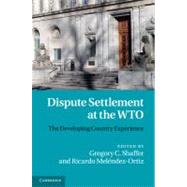 Dispute Settlement at the WTO: The Developing Country Experience