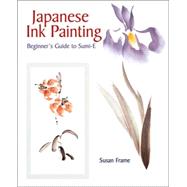 Japanese Ink Painting Beginner's Guide to Sumi-E