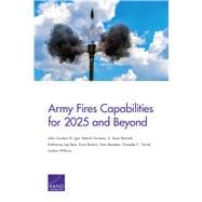 Army Fires Capabilities for 2025 and Beyond