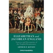 Elizabethan and Jacobean England Sources and Documents of the English Renaissance