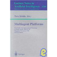 Multiagent Platforms : First Pacific Rim International Workshop on Multi-Agents, PRIMA '98, Singapore, November 23, 1998, Selected Papers