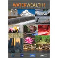 WaterWealth? Investing in Basin Management in Asia and the Pacific