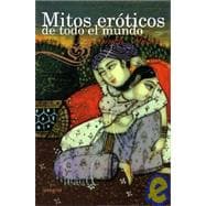 Mitos Eroticos De Todo El Mundo/the Virago Book of Erotic Myths And Legends