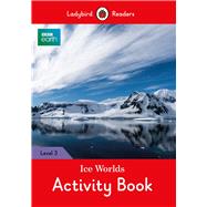 BBC Earth: Ice Worlds Activity Book Level 3
