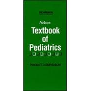 Nelson Textbook of Pediatrics : Pocket Companion