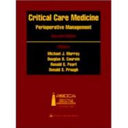 Critical Care Medicine:  Perioperative Management Published under the auspices of the American Society of Critical Care Anesthesiologists (ASCCA)