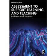 Assessment to Support Learning and Teaching