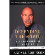 Defending the Spirit : A Black Life in America
