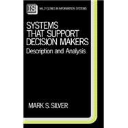 Systems That Support Decision Makers Description and Analysis