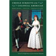 Creole Subjects in the Colonial Americas