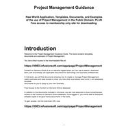 Project Management Guidance: Real World Application, Templates, Documents, and Examples of the Use of Project Management in the Public Domain. Plus Free Access to Membership Only