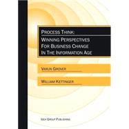 Process Think : Winning Perspectives for Business Change in the Information Age