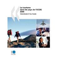 Le Tourisme Dans Les Pays De L'ocde 2008: Tendances Et Politiques