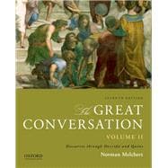 The Great Conversation: Volume II Descartes through Derrida and Quine