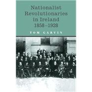 Nationalist Revolutionaries in Ireland 1858-1928 book cover, ISBN 9780717139682