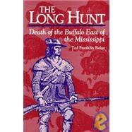 Long Hunt, The Death of the Buffalo East of the Mississippi